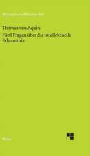 Funf Fragen Uber Die Intellektuelle Erkenntnis: Uber Die Grunde Der Entmutigung Auf Philosophischem Gebiet