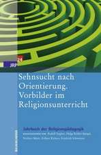 Sehnsucht nach Orientierung. Vorbilder im Religionsunterricht