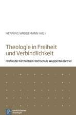 Theologie in Freiheit und Verbindlichkeit