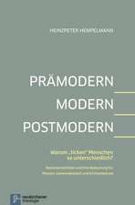 Prämodern - Modern - Postmodern