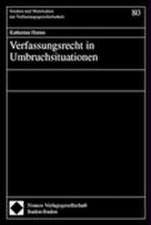 Verfassungsrecht in Umbruchsituationen