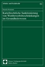 Kartellrechtliche Sanktionierung von Wettbewerbsbeschränkungen im Gesundheitswesen