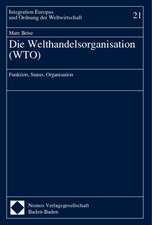 Die Welthandelsorganisation ( WTO)