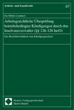 Arbeitsgerichtliche Überprüfung betriebsbedingter Kündigungen durch den Insolvenzverwalter (§§ 126-128 InsO)