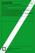 Der ausübende Künstler und der Schutz seiner Persönlichkeitsrechte im Urheberrecht Deutschlands, Frankreichs und der Europäischen Union