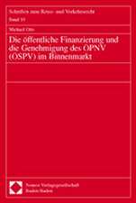 Die öffentliche Finanzierung und die Genehmigung des ÖPNV (ÖSPV) im Binnenmarkt