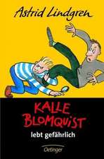 Kalle Blomquist 2. Kalle Blomquist lebt gefährlich