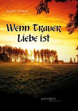 Wenn Trauer Liebe ist