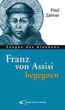 Franz von Assisi begegnen