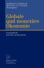 Globale und monetäre Ökonomie: Festschrift für Dieter Duwendag