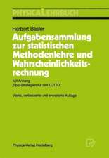 Aufgabensammlung zur statistischen Methodenlehre und Wahrscheinlichkeitsrechnung: Mit Anhang „Tipp-Strategien für das LOTTO“