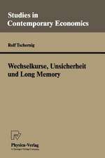 Wechselkurse, Unsicherheit und Long Memory