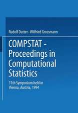 Compstat: Proceedings in Computational Statistics 11th Symposium held in Vienna, Austria, 1994