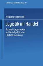 Logistik im Handel: Optimale Lagerstruktur und Bestellpolitik einer Filialunternehmung