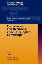 Preferences and Decisions under Incomplete Knowledge
