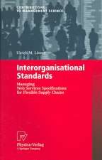 Interorganisational Standards: Managing Web Services Specifications for Flexible Supply Chains