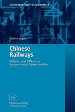 Chinese Railways: Reform and Efficiency Improvement Opportunities