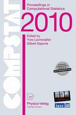 Proceedings of COMPSTAT'2010: 19th International Conference on Computational StatisticsParis France, August 22-27, 2010 Keynote, Invited and Contributed Papers