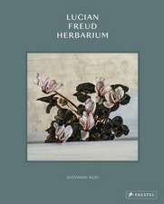 Aloi, G: Lucian Freud: Herbarium