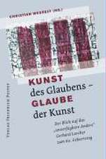 Kunst des Glaubens - Glaube der Kunst