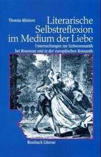 Literarische Selbstreflexion im Medium der Liebe