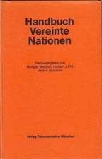 Handbuch Vereinte Nationen: [eine Veröffentlichung der Forschungsstelle der Deutschen Gesellschaft für die Vereinten Nationen, Bonn]