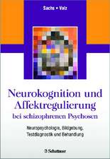 Neurokognition und Affektregulierung bei schizophrenen Psychosen