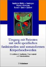 Umgang mit Patienten mit nicht-spezifischen, funktionellen und somatoformen Körperbeschwerden