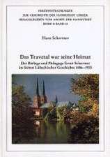 Das Travetal war seine Heimat