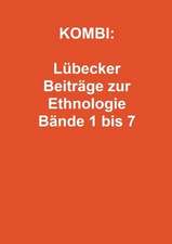 KOMBI: Lübecker Beiträge zur Ethnologie Bände 1 bis 7