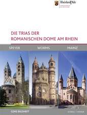 Die Trias Der Romanischen Dome Am Rhein