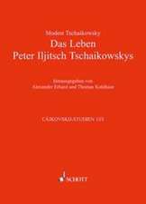 Das Leben Peter Iljitsch Tschaikowskys