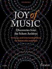 Joy of Music - Discoveries from the Schott Archives (Violoncello und Klavier)