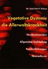 Vegetative Dystonie - Die Allerweltskrankheit