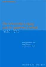 Die Universität Leipzig und ihr gelerntes Umfeld 1680-1780