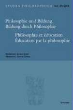 Philosophie und Bildung. Bildung durch Philosophie