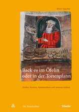 Back es im Öfelin oder in der Tortenpfann