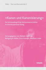 «Kanon und Kanonisierung»