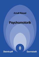 Psychomotorik: Empirie und Theorie der Alltags-, Sport- und Arbeitsbewegungen