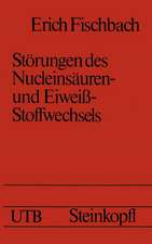 Störungen des Nucleinsäuren- und Eiweiß-Stoffwechsels: Ein Grundriß für Studierende, Ärzte und Biologen mit Studienfragen für Prüfung und Fortbildung