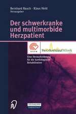 Der schwerkranke und multimorbide Herzpatient: Eine Herausforderung für die kardiologische Rehabilitation