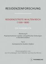 Residenzstädte im Alten Reich (1300-1800). Ein Handbuch