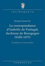 La correspondance d'Isabelle de Portugal, duchesse de Bourgogne (1430-1471)