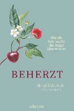 Beherzt