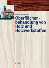 Oberflächenbehandlung von Holz und Holzwerkstoffen