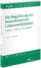 Die Regulierung von Innovationen im Lebensmittelsektor