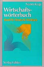 Wirtschaftswörterbuch 2. Deutsch - Türkisch