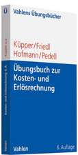 Übungsbuch zur Kosten- und Erlösrechnung