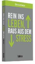 Rein ins Leben, raus aus dem Stress