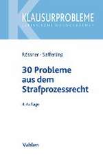 30 Probleme aus dem Strafprozessrecht